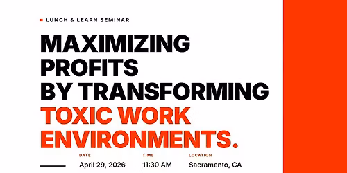 Maximizing Profits by Transforming Toxic Work Environments