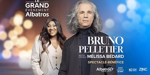 Spectacle de la fondation Albatros avec Bruno Pelletier et Mélissa Bédard // Trois-Rivières