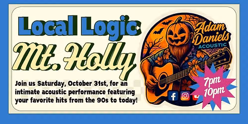 (10\/31) Adam Daniels LIVE @ Local Logic Mt. Holly