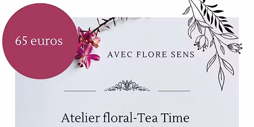 ATELIER FLORAL FETE DES MERES- TEA TIME