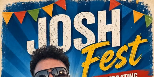 Josh fest