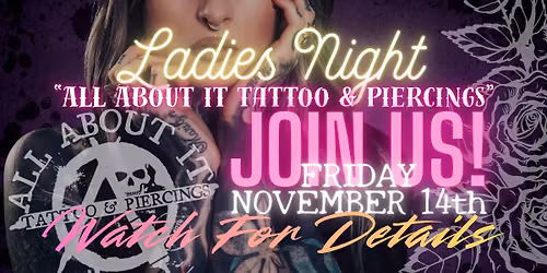 Ladies Night - All About It Tattoo & Piercings - Spokane