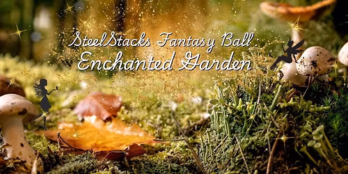 SteelStacks Fantasy Ball: Enchanted Garden at Musikfest Cafe