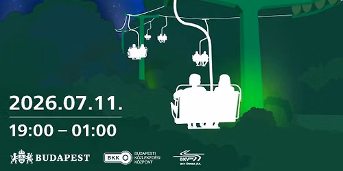 \ud83c\udf19 Libeg\u0151k \u00c9jszak\u00e1ja 2026 - Night of the Chairlifts 2026 \ud83d\udea1
