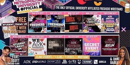 MANCHESTER MET - MMU - OFFICIAL All Access Freshers Wristband 2026 \ud83c\udf9f\ufe0f YOUR OFFICIAL FRESHERS WRISTBAND - INCLUDES MANCHESTER'S BEST CLUBS \/ BIGGEST WEEKLY STUDENT BRANDS \/ SPECIAL GUESTS INCL DANI BABES \/ SCOTT VAN DER SLUIS & MUCH MORE! \u26a1\ufe0f
