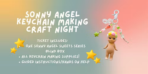 Sonny Angel Keychain Making Night
