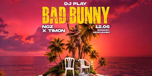 DJ PLAY BAD BUNNY | DJ NOZ | DJ TIMON | MPOKLEWSKI