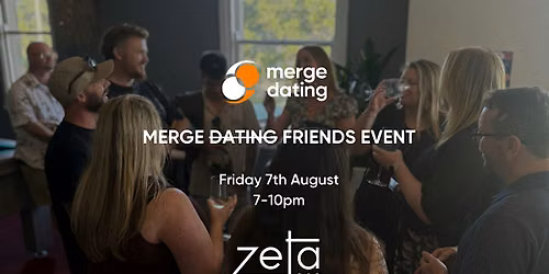 Merge Friends Event | Zeta Bar | Friday 7th August | 40 & Over