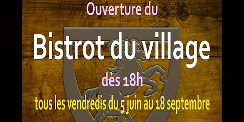 Ouverture du bistrot tous les vendredis d\u00e8s le 5 juin d\u00e8s 18h