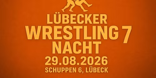 L\u00fcbecker Wrestling Nacht 7 