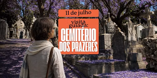 \ud83d\udce2 Visita Guiada: Cemit\u00e9rio dos Prazeres