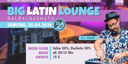 BIG LATIN LOUNGE | Salsa & Bachata Social (50\/50 Edition)