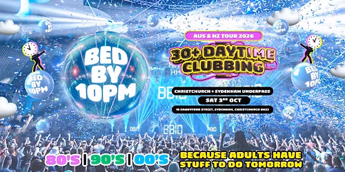 Bed By 10 Is Coming To Christchurch!!