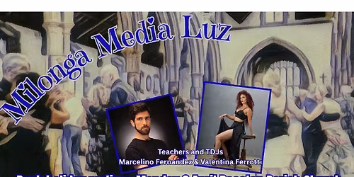 Easter Bank Holiday Matinee Milonga Media Luz Nottingham