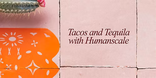 Tacos and Tequila with Humanscale