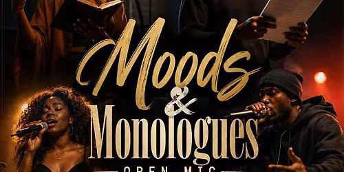 Moods & Monologue - Open Mic Artist Showcase
