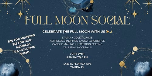 \ud83c\udf15 FULL MOON SOCIAL \ud83c\udf15 - An all-inclusive event