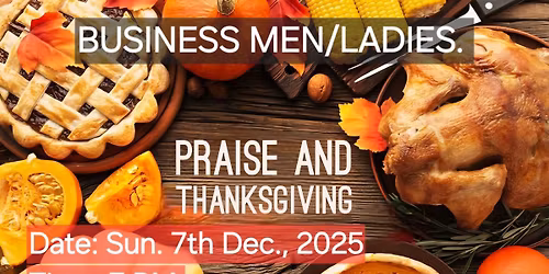 BUSINESSMEN PRAISE & THANKSGIVING DINER