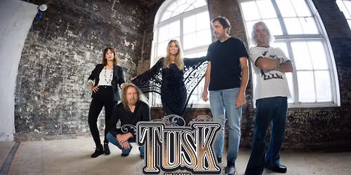 TUSK: THE CLASSIC FLEETWOOD MAC TRIBUTE