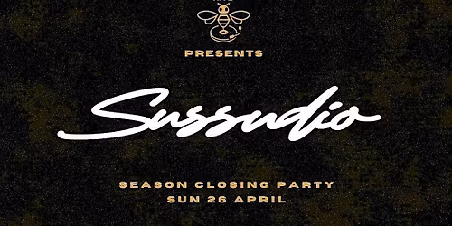 HIVE x SUSSUDIO \/\/ 26TH APRIL 2026 10PM-5AM