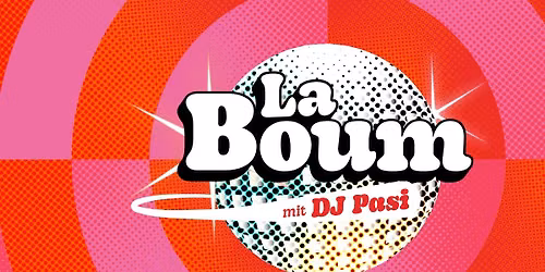 LA BOUM - KULTPARTY DER 80ER, 90ER UND 2000ER