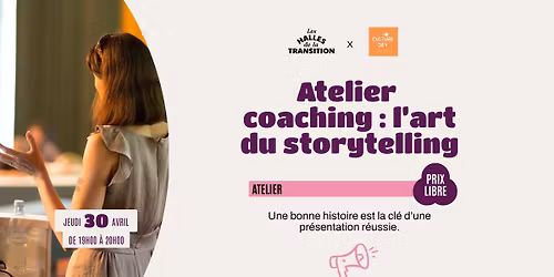 \u2728 Atelier coaching : \u201cL\u2019art du storytelling\u201d