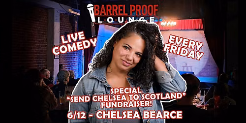 Friday Night Comedy - Send Chelsea Bearce to Scotland!