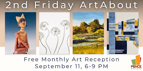 2nd Friday ArtAbout at the Pence Gallery