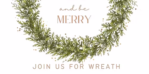 Christmas Wreath Making \ud83c\udf84