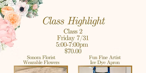 Wearable Flowers Collaboration Class @ Sonora Florist