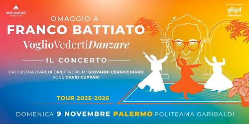 Voglio vederti danzare - omaggio a Franco Battiato @ Palermo, Politeama Garibaldi