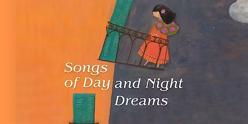 Songs of Day and Night Dreams - Chansons de Jour et R\u00eaves de Nuit