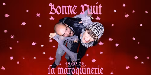BONNE NUIT - La Maroquinerie - 19.03.2026
