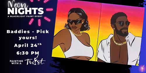 Baddies - Pick yours! Black light