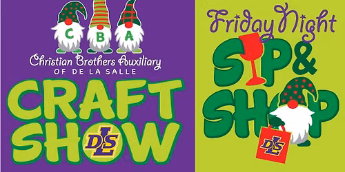 47th Annual Christian Brothers Auxiliary of De La Salle Craft Show November 20 & 21st