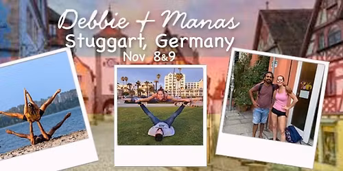 Stuggart Intensive with Debbie and Manas