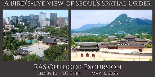 [Cultural Excursion] 'Reading the City from Above: A Bird's-Eye View of Seoul's Spatial Order'