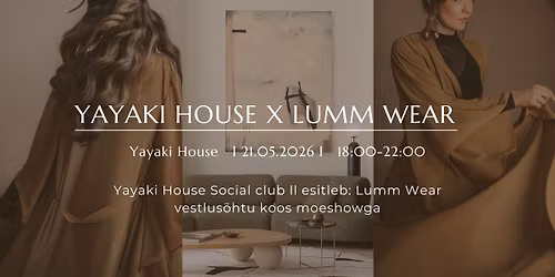 Yayaki House x Lumm Wear vestlus\u00f5htu koos moeshowga