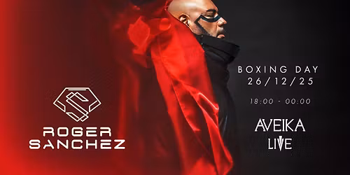 Aveika Live presents Roger Sanchez