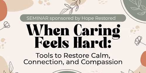 Seminar: When Caregiving Feels Hard