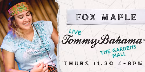 Fox Maple at Tommy Bahama Marlin Bar - Gardens Mall