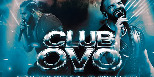 CLUB OVO - DRAKE NIGHT (SEATTLE , WASHINGTON )