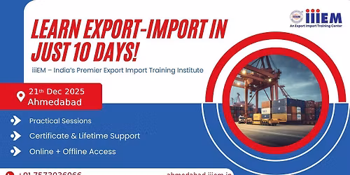 Learn Export-Import Business in Just 10 Days \u2013 Ahmedabad