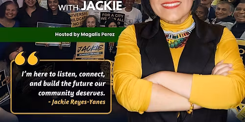 Meet & Greet with Jackie Reyes-Yanes \u2014 Candidate for Ward 1 DC Council