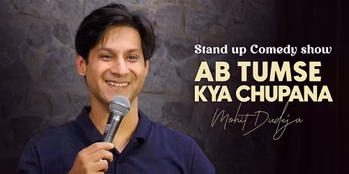 Ab Tumse Kya Chupana - Ft Mohit Dudeja