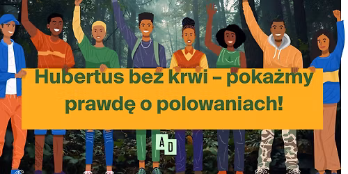 Hubertus bez krwi \u2013 poka\u017cmy prawd\u0119 o polowaniach!