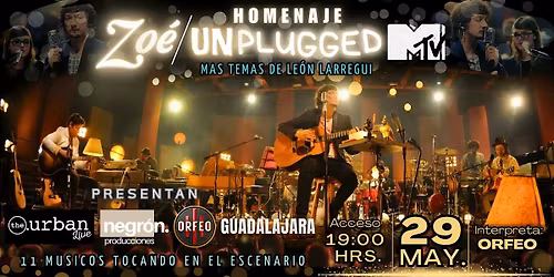 Orfeo presenta "Homenaje Zo\u00e9 MTV Unplugged" | Concierto | Guadalajara