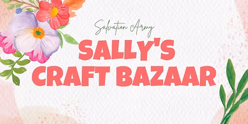 Salvation Army \u2013 Sally\u2019s Craft Bazaar
