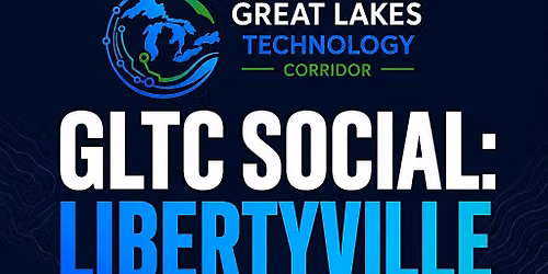 GLTC Social: Libertyville \u2014 Drinks, Ideas & What's Next