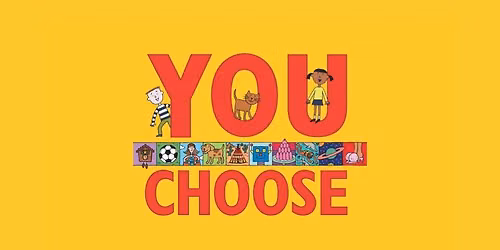 You Choose @ Dundee Rep